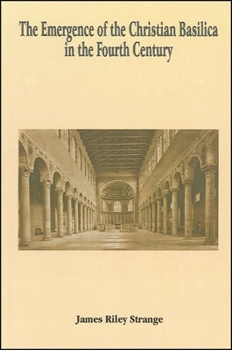 Paperback The Emergence of the Christian Basilica in the Fourth Century Book
