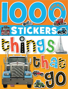 Paperback 1000 Stickers: Things That Go [With Sticker(s)] Book