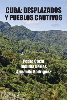 Paperback Cuba: Desplazados y pueblos cautivos [Spanish] Book