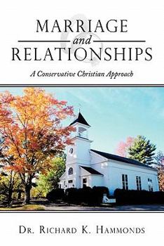 Paperback Marriage and Relationships: A Conservative Christian Approach Book