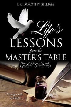 Paperback Life's Lessons from the Master's Table Book