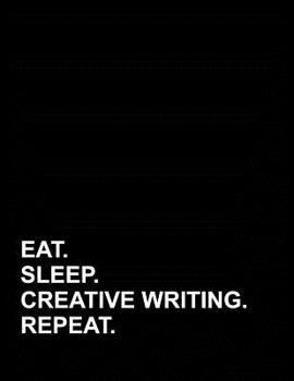 Paperback Eat Sleep Creative Writing Repeat: Genkouyoushi Notebook Book
