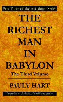 Paperback The Richest Man in Babylon: The Third Volume (Financial Success) Book