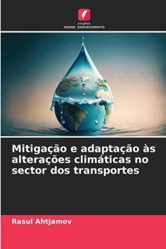 Paperback Mitigação e adaptação às alterações climáticas no sector dos transportes [Portuguese] Book