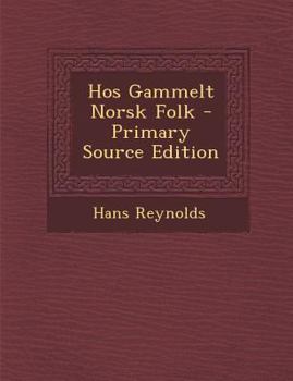 Paperback Hos Gammelt Norsk Folk - Primary Source Edition [Norwegian] Book