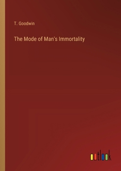 The Mode of Man's Immortality
