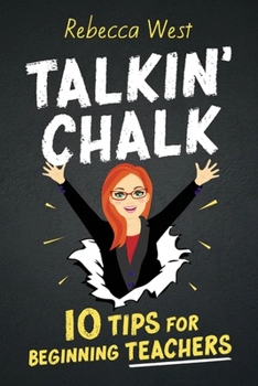 Paperback Talkin' Chalk: 10 Tips for Beginning Teachers Book