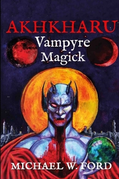 Paperback Akhkharu - Vampyre Magick Book