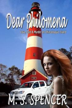 Paperback Dear Philomena: Love, Lust & Murder on Chincoteague Island Book
