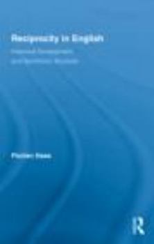 Hardcover Reciprocity in English: Historical Development and Synchronic Structure Book