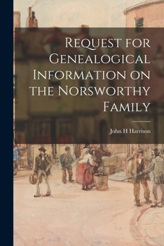 Paperback Request for Genealogical Information on the Norsworthy Family Book