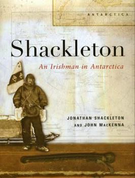 Hardcover Shackleton: An Irishman in Antarctica Book