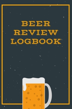 Paperback Beer Review Logbook: Craft Beer Review Journal Book