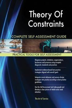 Paperback Theory Of Constraints Complete Self-Assessment Guide Book