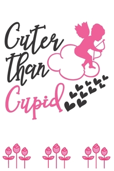Paperback Cuter Than Cupid: Lined Diary Journal to write love stories in - Funny Valentine's Day Gift for kids (black white pink design) Book