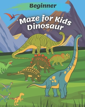 Beginner Dinosaur Mazes for Kids: preschool