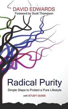 Paperback Radical Purity: Simple Steps to Protect a Pure Lifestyle Book