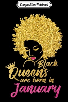 Paperback Composition Notebook: Black Queens Are Born In January Birthday for Women Journal/Notebook Blank Lined Ruled 6x9 100 Pages Book