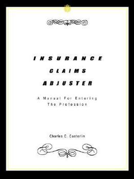 Paperback Insurance Claims Adjuster: A Manual For Entering The Profession Book
