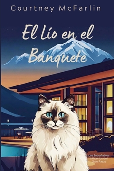 El Lío en el Banquete (Los Entrañables Misterios del Gato Razzy) (Spanish Edition)