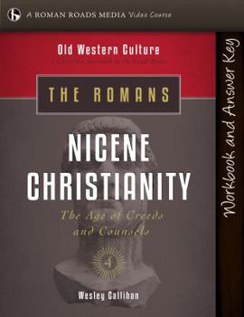 Romans: Nicene Christianity Student Workbook and Answer Key