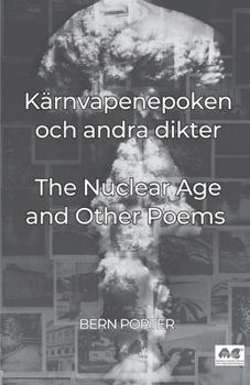 Paperback Kärnvapenepoken och andra dikter: Nuclear Age and other poems Book