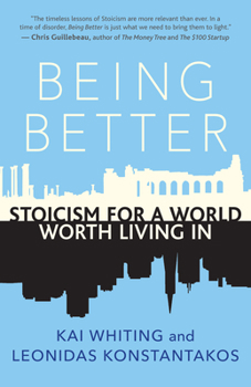 Paperback Being Better: Stoicism for a World Worth Living in Book