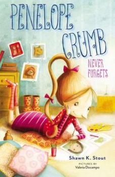 Penelope Crumb Never Forgets - Book #2 of the Penelope Crumb