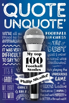 Paperback Quote, Unquote: My Top 100 Football Stories Book