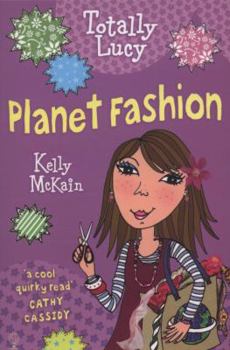 Planet Fashion - Book #9 of the Totally Lucy