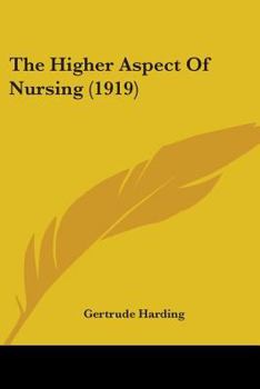 Paperback The Higher Aspect Of Nursing (1919) Book