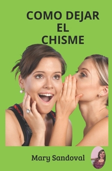 Paperback Como Dejar El Chisme [Spanish] Book