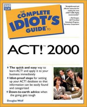 Paperback The Complete Idiot's Guide to ACT! Book