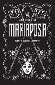 Paperback Mariaposa: Poems of Love and Liberation Book