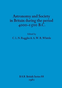 Paperback Astronomy and Society in Britain during the period 4000-1500 B.C. Book