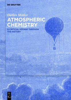 Hardcover Atmospheric Chemistry: A Critical Voyage Through the History Book