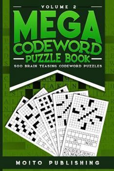 Paperback Mega Codeword Puzzle Book: 500 Brain Teasing Codeword Puzzles Volume 2 Book