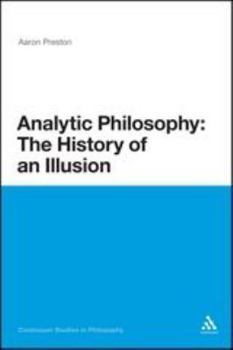 Paperback Analytic Philosophy: The History of an Illusion Book