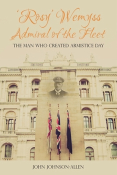 Paperback 'Rosy' Wemyss, Admiral of the Fleet: The Man Who Created Armistice Day Book