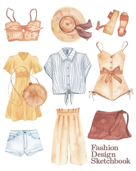 Fashion Design Sketchbook: Blank Journal for Creativity, Drawing, Sketching, and Doodling | Fun Outfits, Clothing, and Wardrobe Watercolor Illustration Cover Design