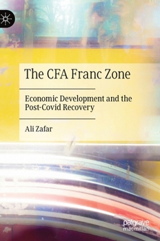 Hardcover The Cfa Franc Zone: Economic Development and the Post-Covid Recovery Book