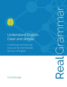 Paperback Real Grammar: Understand English. Clear and simple. Book
