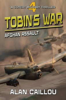 Paperback Tobin's War: Afghan Assault - Book 4 Book