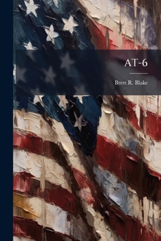 Paperback At-6: The Best USAF Investment for the Long War Book