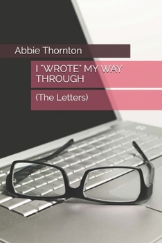 Paperback I Wrote My Way Through: (The Letters) Book
