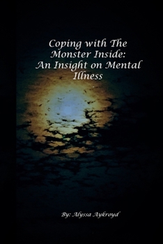 Paperback Coping with the Monster Inside: An Insight on Mental Illness Book