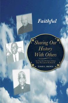 Paperback Sharing Our History with Others: The Churches of Christ Holiness Unto the Lord as We Know It Book