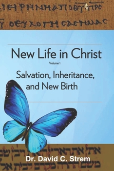 Paperback New Life in Christ, Vol. 1: Salvation, Inheritance, and New Birth Book