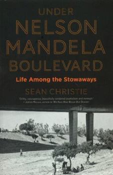 Paperback Under Nelson Mandela Boulevard: Life Among the Stowaways Book