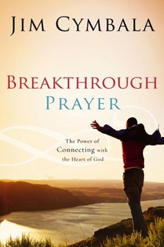 Paperback Breakthrough Prayer: The Secret of Receiving What You Need from God Book